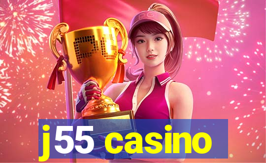 j55 casino